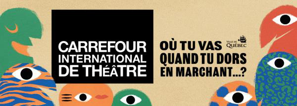 Dévoilement de la 22e édition du Carrefour international de théâtre